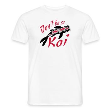 Dont be so Koi - Men's T-Shirt - white - Front - AI Model Male 178 dark (178cm)