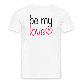 be my love - Männer T-Shirt - Weiß - Vorne - AI Model Male 178 dark (178cm)