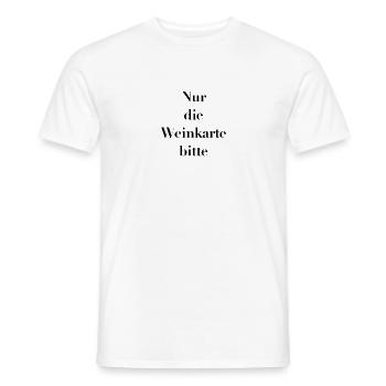 Nur die Weinkarte bitte Statement Frauen Shirt - Männer T-Shirt - Weiß - Vorne - AI Model Male 178 dark (178cm)