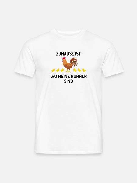 Zuhause ist wo meine Hühner sind Geschenk - Männer T-Shirt - Weiß