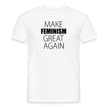 Make Feminism Great Again Woman Feminist - Men's T-Shirt - white - Front - AI Model Male 178 dark (178cm)