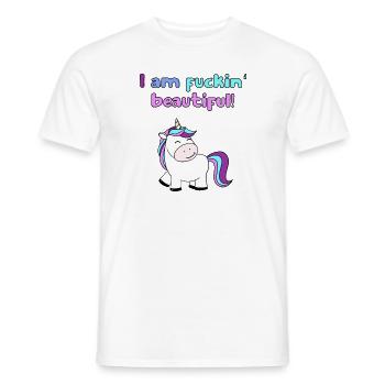 Unicorn T-Shirt - I am fuckin' beautiful - Men's T-Shirt - white - Front - AI Model Male 178 dark (178cm)