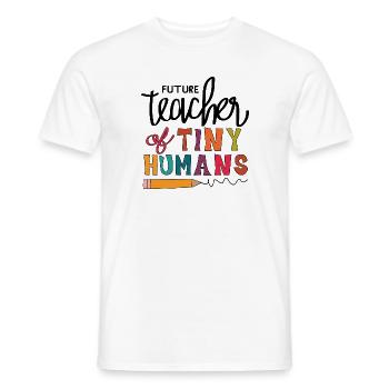 Zukünftige Lehrerin von winzigen Menschen. Bildungszitat. - Männer T-Shirt - Weiß - Vorne - AI Model Male 178 dark (178cm)