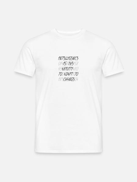 Intelligence is the ability to adapt to change - Männer T-Shirt - Weiß