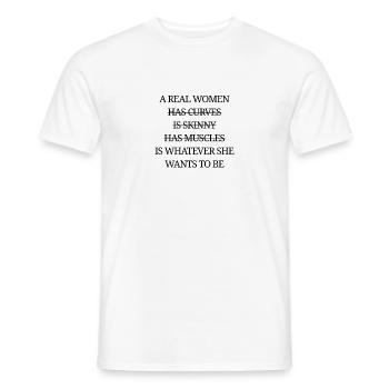Les vraies femmes sont ce qu'elles veulent être - T-shirt homme - blanc - Devant - AI Model Male 178 dark (178cm)