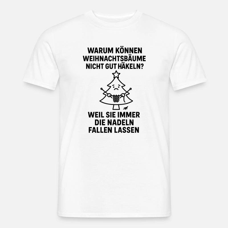 weihnachtsbaum häkeln witz nadeln fallen lassen - Männer T-Shirt - Weiß