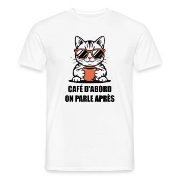 Humour Chat Café - Café D'abord On Parle Après - T-shirt homme - blanc - Devant - AI Model Male 178 dark (178cm)