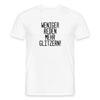 Weniger reden, mehr glitzern: Fun Design - Männer T-Shirt - Weiß - Vorne - AI Model Male 178 dark (178cm)