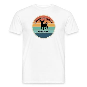Live is better with a Chihuahua - Männer T-Shirt - Weiß - Vorne - AI Model Male 178 dark (178cm)
