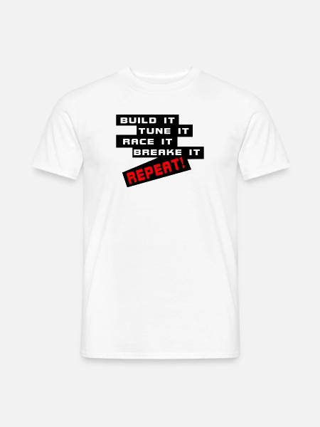 build. tune. race. break. repeat! white - Männer T-Shirt - Weiß