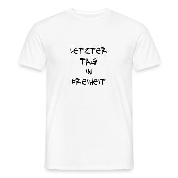 Letzter Tag in Freiheit - JGA - Junggesselnabschie - Männer T-Shirt - Weiß - Vorne - AI Model Male 178 dark (178cm)