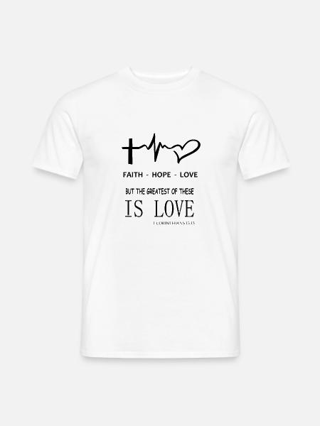 Hoffnung - Glaube - Liebe - Männer T-Shirt - Weiß