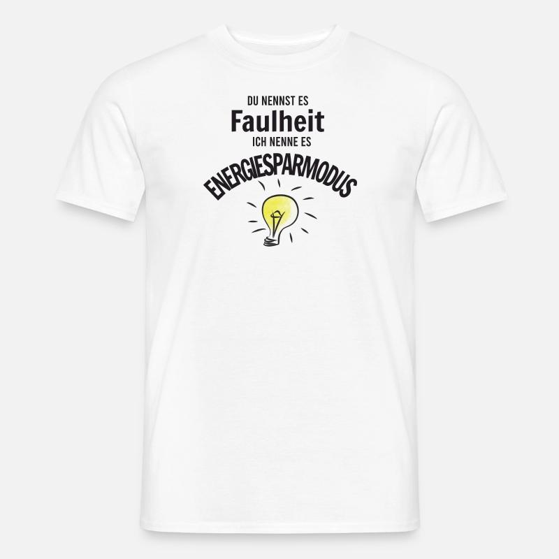 Faulheit oder Energiesparmodus - Männer T-Shirt - Weiß