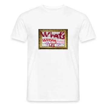 whats wrong with us - Männer T-Shirt - Weiß - Vorne - AI Model Male 178 dark (178cm)