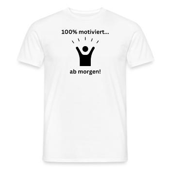 100 motiviert - Männer T-Shirt - Weiß - Vorne - AI Model Male 178 dark (178cm)