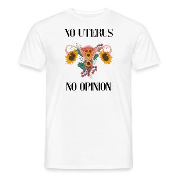 No uterus no opinion women's rights - Männer T-Shirt - Weiß - Vorne - AI Model Male 178 dark (178cm)