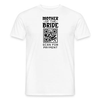 Mother Of The Bride Scan For Payment Funny - Men's T-Shirt - white - Front - AI Model Male 178 dark (178cm)