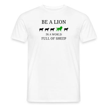 Be a lion in a world full of sheep - Men's T-Shirt - white - Front - AI Model Male 178 dark (178cm)