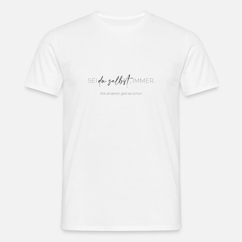 Sei du selbst,immer! - Männer T-Shirt - Weiß
