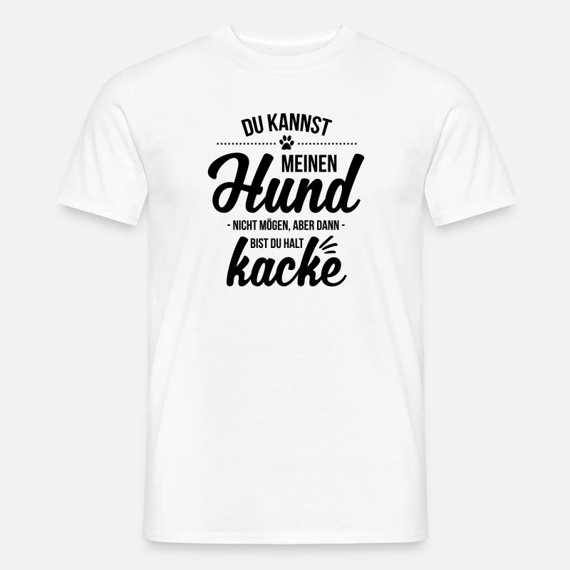 Hund nicht mögen = kacke - Männer T-Shirt - Weiß