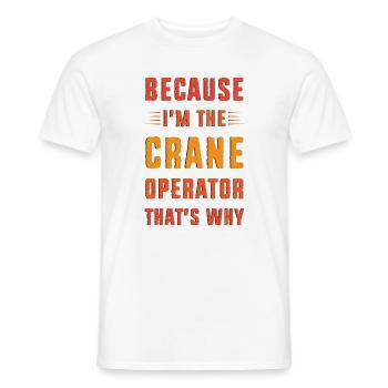 Crane operator crane - Men's T-Shirt - white - Front - AI Model Male 178 dark (178cm)