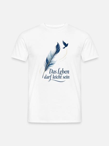 Das Leben darf leicht sein - Männer T-Shirt - Weiß