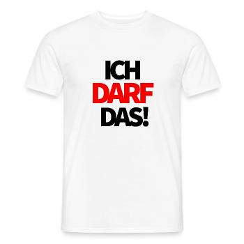 I'm allowed to do that! - Men's T-Shirt - white - Front - AI Model Male 178 dark (178cm)