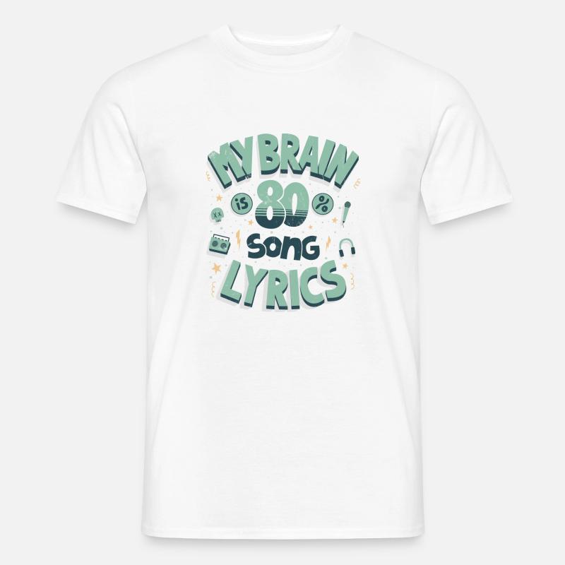 Mon cerveau est composé à 80% de paroles de chansons - T-shirt homme - blanc