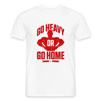 go heavy or go home gym - Men's T-Shirt - white - Front - AI Model Male 178 dark (178cm)