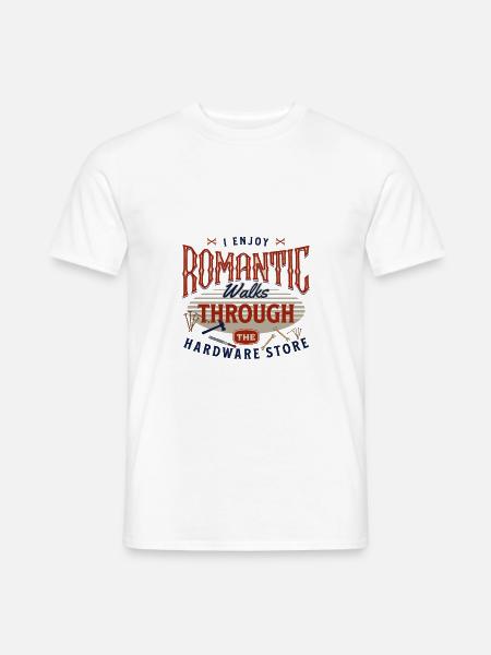 Ich genieße romantische Spaziergänge durch den Baumarkt - Männer T-Shirt - Weiß