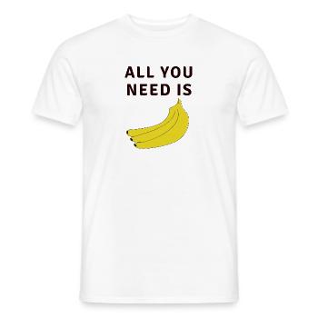 Tout ce dont vous avez besoin est la banane banane - T-shirt homme - blanc - Devant - AI Model Male 178 dark (178cm)