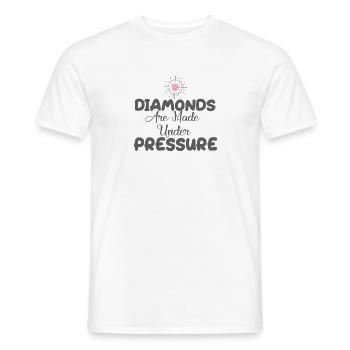 DIAMONDS ARE MADE UNDER PRESSURE - Men's T-Shirt - white - Front - AI Model Male 178 dark (178cm)