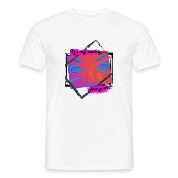 My reality - Männer T-Shirt - Weiß - Vorne - AI Model Male 178 dark (178cm)