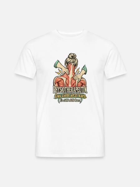 Physiotherapeutin Das zieht kurz - Männer T-Shirt - Weiß