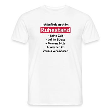 Shirt "I am in retirement" pension - Men's T-Shirt - white - Front - AI Model Male 178 dark (178cm)