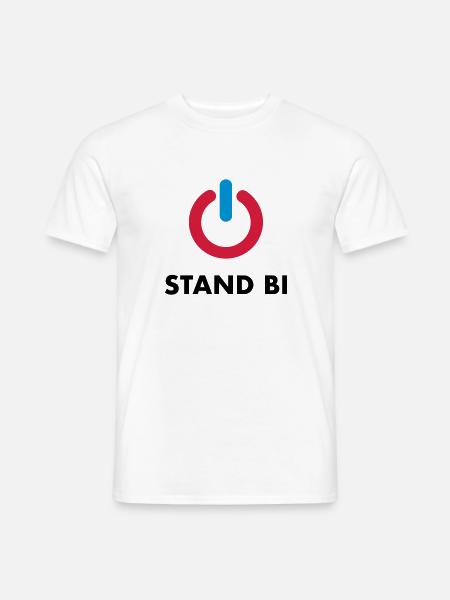 Stand Bi - Männer T-Shirt - Weiß