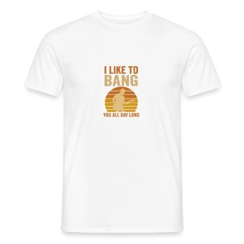 I Like To Bang You All Day Long - Men's T-Shirt - white - Front - AI Model Male 178 dark (178cm)