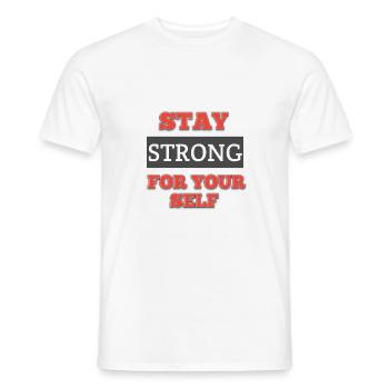 Stay STRONG for your self - Men's T-Shirt - white - Front - AI Model Male 178 dark (178cm)