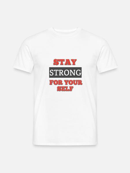 Bleib STARK für dich selbst - Männer T-Shirt - Weiß