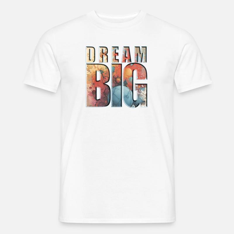 Dream big - Embark on Dreams - Männer T-Shirt - undefined