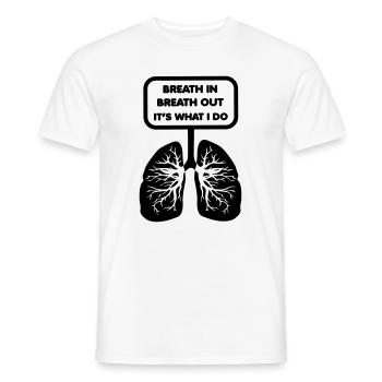 in breath out it's what I do - Men's T-Shirt - white - Front - AI Model Male 178 dark (178cm)