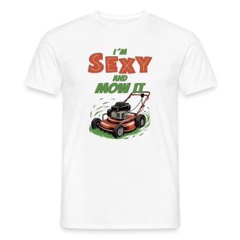 I’m Sexy and Mow It - Männer T-Shirt - Weiß - Vorne - AI Model Male 178 dark (178cm)