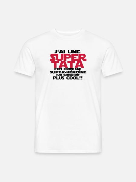 j'ai une super tata - T-shirt homme - blanc