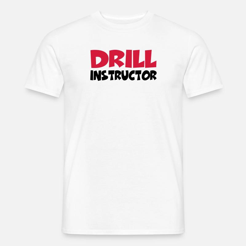 Drill Instructor - Männer T-Shirt - Weiß
