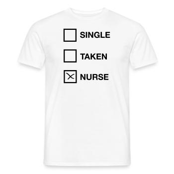 Single, Taken, Nurse - Männer T-Shirt - Weiß - Vorne - AI Model Male 178 dark (178cm)
