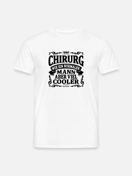 chirurg aber viel cooler - Männer T-Shirt - Weiß