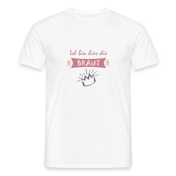 Ich bin hier die Braut - Männer T-Shirt - Weiß - Vorne - AI Model Male 178 dark (178cm)
