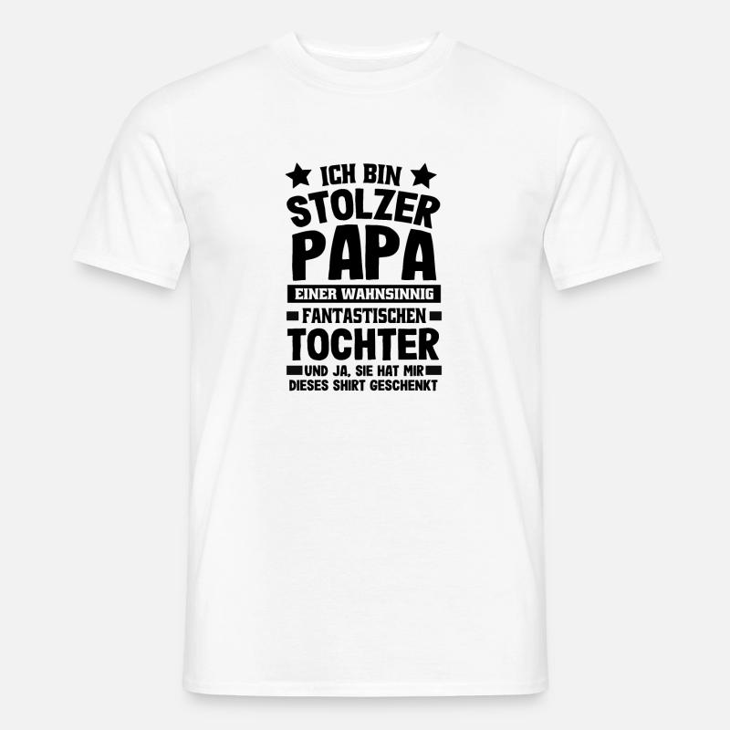 Ich bin stolzer Papa einer tollen Tochter Geschenk - Männer T-Shirt - Weiß