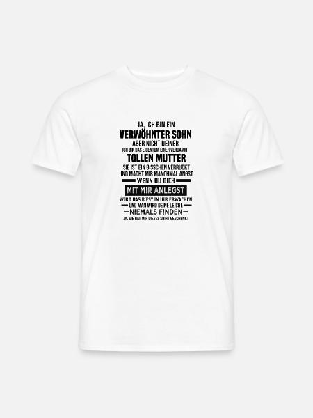 Mutter Sohn Geschenk Ich bin ein verwöhnter Sohn - Männer T-Shirt - Weiß