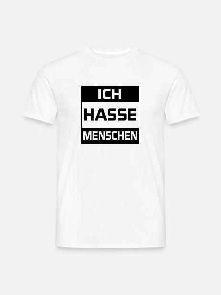 Ich hasse Menschen T-Shirt Geschenkidee Spruch - Männer T-Shirt - Weiß